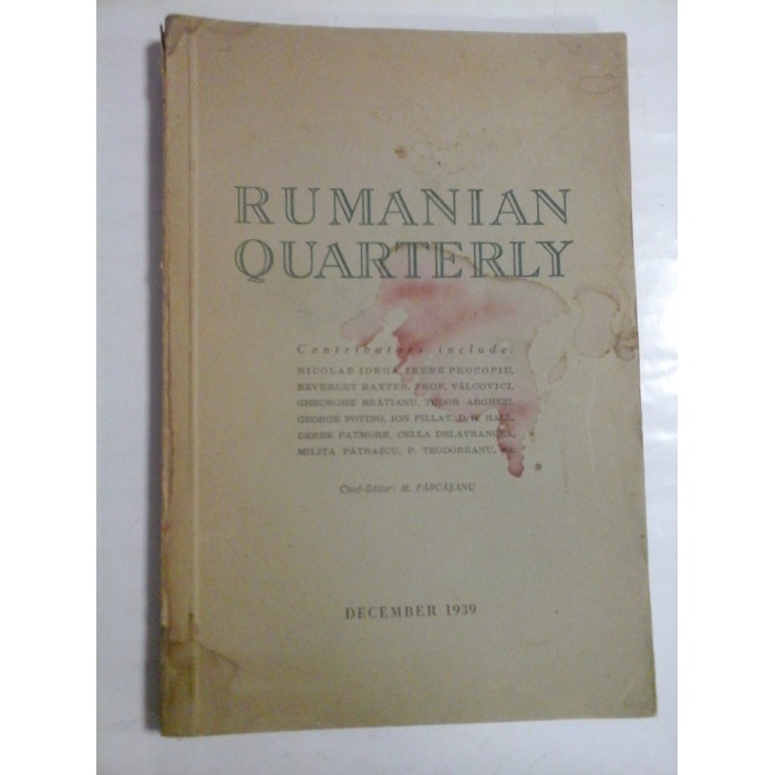 THE RUMANIAN QUARTERLY - NICOLAE IORGA, IRENE PROCOPIU, BEVERLEY BAXTER, PROF. VALCOVICI, GHEORGHE BRATIANU, TUDOR ARGHEZI, GEORGE FOTINO, ION PILLAT, D. H. HALL, ETC - 1939 THE RUMANIAN QUARTERLY - NICOLAE IORGA, IRENE PROCOPIU, BEVERLEY BAXTER, PROF. VALCOVICI, GHEORGHE BRATIANU, TUDOR ARGHEZI, GEORGE FOTINO, ION PILLAT, D. H. HALL, ETC - 1939